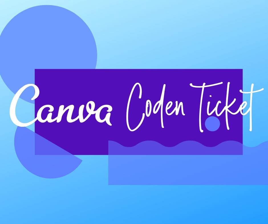 Canva Coden Ticket Competition