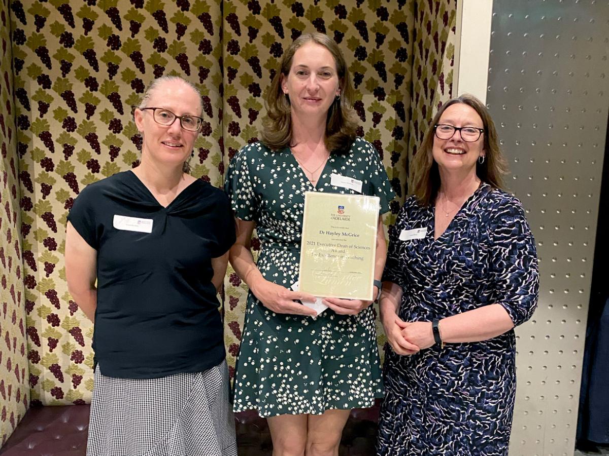 Dr Hayley McGrice of the School of Animal and Veterinary Sciences received the 2021 Excellence in Teaching Award from Professors Amanda Able and Laura Parry.